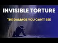 Psychological Torture: The Invisible Scars of the Mind