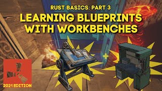 Learning to Use Workbenches |Tech Trees | Research Table! (How to Start Playing RUST in 2021) Part 3