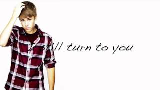 Turn To You- Justin Bieber (Mother&#39;s Day Dedication) Official Lyrics