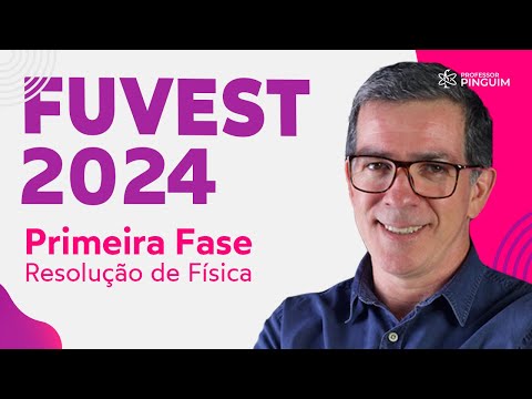 RESOLUÇÃO FUVEST 2024 PRIMEIRA FASE