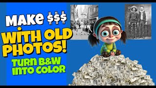 Turn Vintage Photos into $$$: Easy Colorizing & Selling Hack!