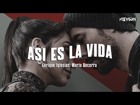 Enrique Iglesias, Maria Becerra - ASI ES LA VIDA (Letra)