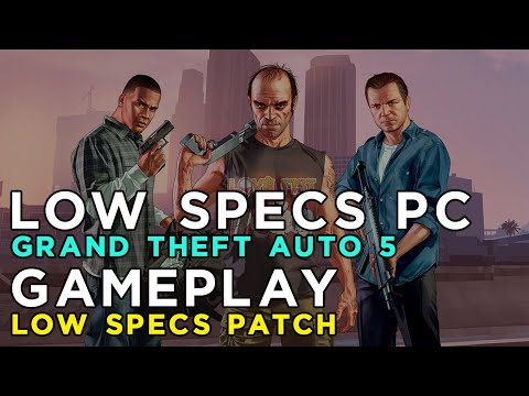 GTA V Mods Lets You Play on Low End PCs