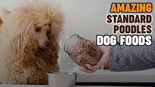 Dog Foods for Standard Poodle : Amazing Dog Foods for Standa