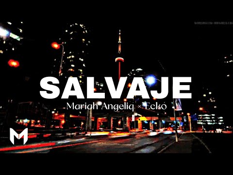 Mariah Angeliq, Ecko - Salvaje (Preview/Lyrics)