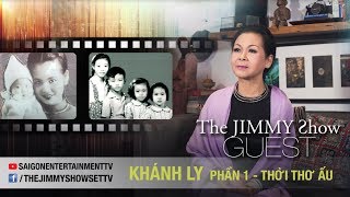 The Jimmy Show  Khánh Ly - Phần 1 (Thời Thơ 