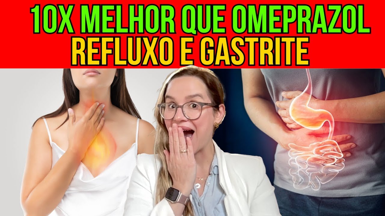10x Melhor Que Omeprazol - Refluxo e Gastrite