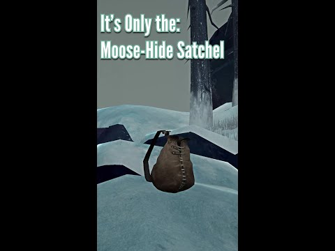 It's Only the Shorts - Moose-Hide Satchel | The Long Dark