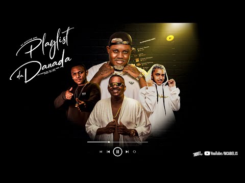 PLAYLIST DA DANADA - MC ABEL JS MC MENOR DA VR - MC PAI (DJ MARTINS MPC)