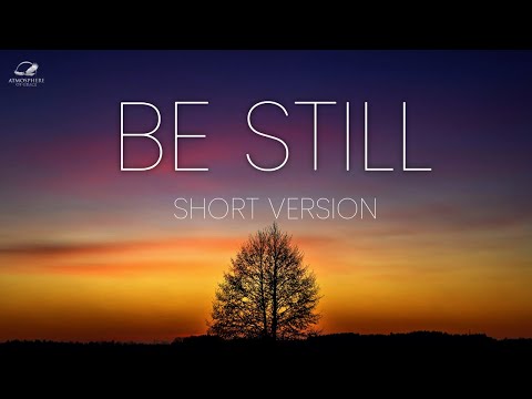 Be Still And Trust God (Short Version)