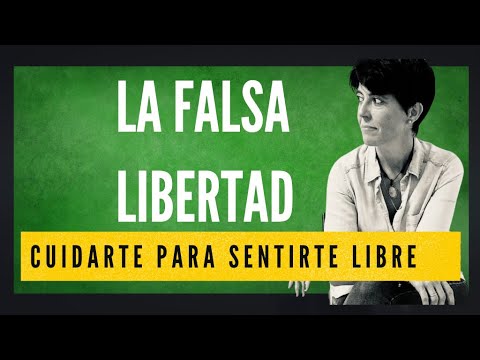 COMO SENTIRTE MEJOR sin la Falsa LIBERTAD