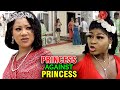 Princess Against Princess COMPLETE MOVIE - Destiny Etiko & Chinenye Uba 2020 Latest Nigerian  Movie