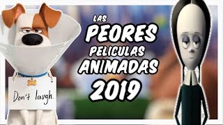 Las 5 Peores Películas Animadas de 2019