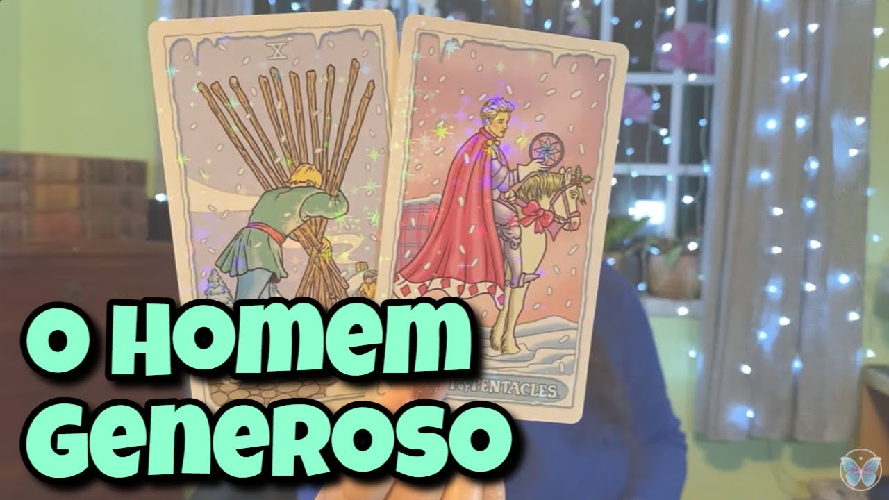 O Homem Generoso 💗 Leitura Tarot Oráculos