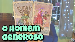 O Homem Generoso 💗 Leitura Tarot Oráculos