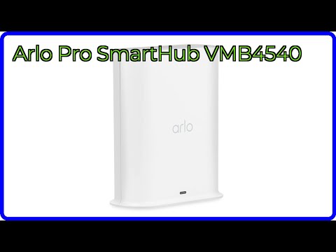 REVIEW (2025): Arlo Pro SmartHub VMB4540. ESSENTIAL details.