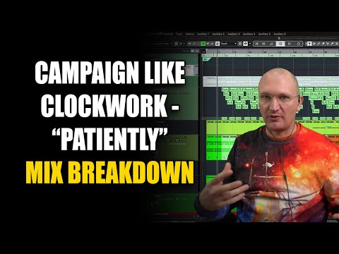 Mix Breakdown with Henning Pauly: Campaign Like Clockwork's "Patiently"