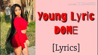 Young Lyric - DONE (Official Lyrics)