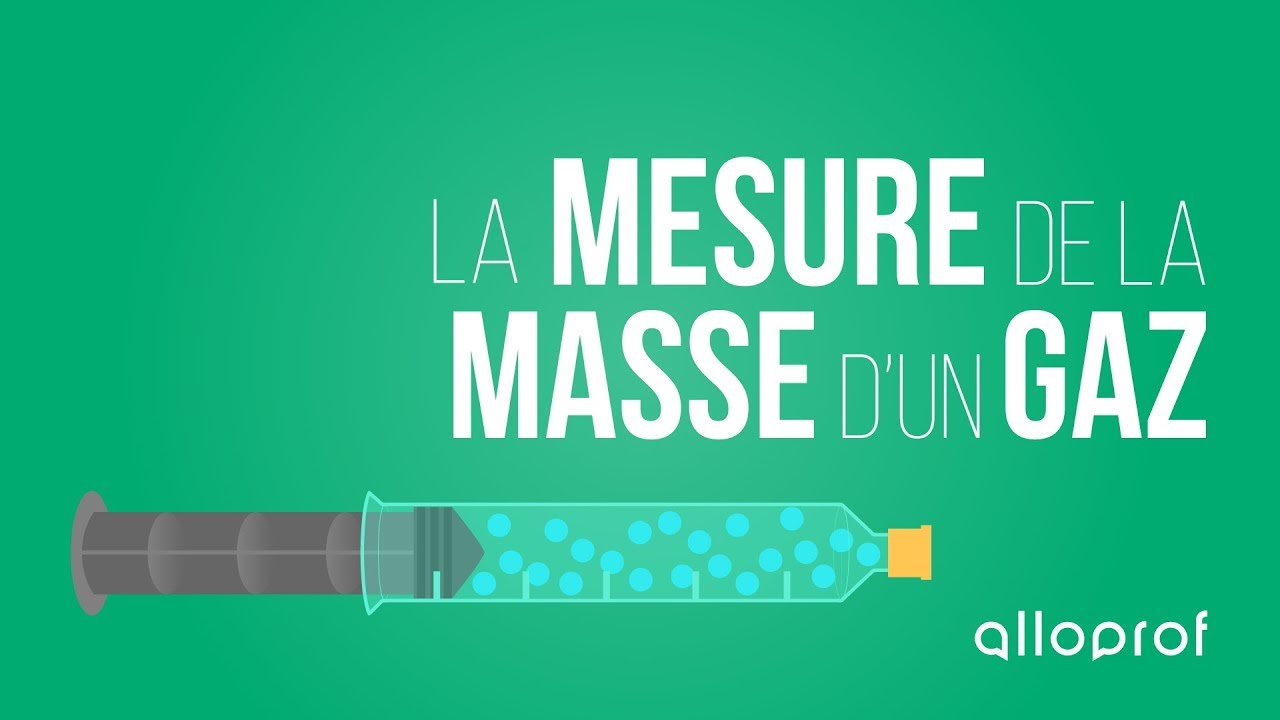 La mesure de la masse d'un gaz