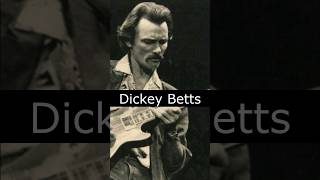 The Life and Death of Dickey Betts
