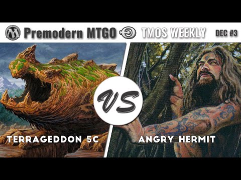TMOS Weekly December #3 - Round 1 - Terrageddon 5c vs Angry Hermit