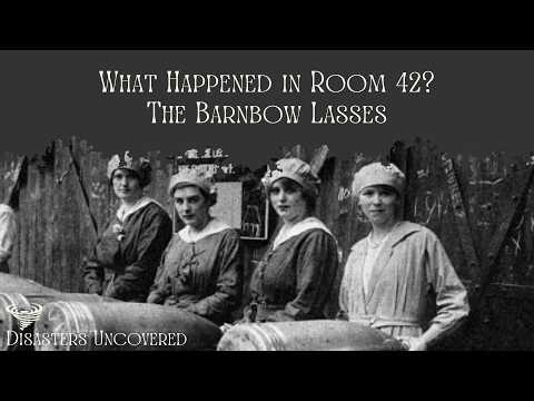 What Happened in Room 42? The Barnbow Lasses. Human Narration. A Disaster Documentary