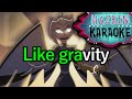 Gravity Hazbin Hotel Karaoke