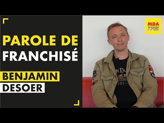Témoignage de Benjamin Desoer, franchisé MDA Électroménager