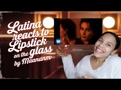 Maanam - Lipstick on the Glass | LATINA REACTS