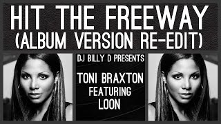 Toni Braxton - Hit the Freeway (Album Version Re-Edit)