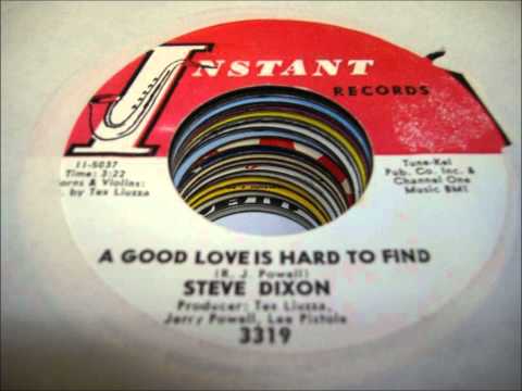 Steve Dixon - A Good Love Is Hard To Find 1972