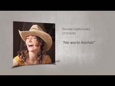 Renata Dąbkowska DYSTANS - Nie warto kochać (audio), (oficjalny kanał Renaty Dąbkowskiej)