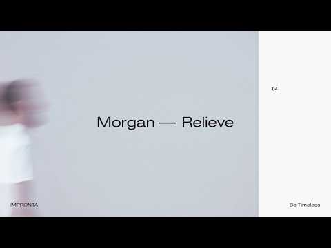 04. Be Timeless & Morgan - Relieve