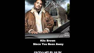 Kilo Brown - Since You Been Away [Produced by ARSIN]