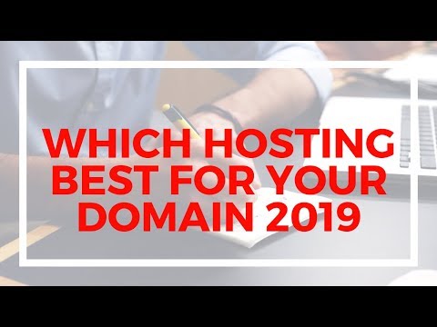 which hosting best for your domain 2019