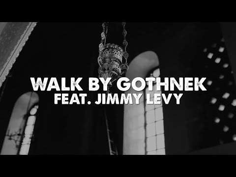 Jimmy Levy and Gothnek - Walk (Official Lyric Video)
