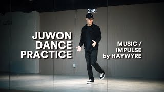 JUWON | Impulse - Haywyre | DANCE PRACTICE