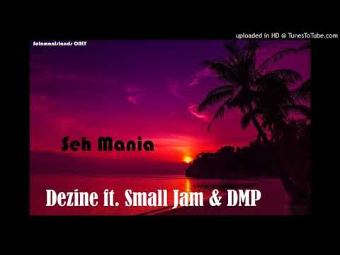 SEH MANIA - Dezine ft. Small Jam & DMP | 2017