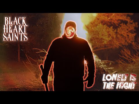 Black Heart Saints - Lonely is the Night (Official Music Video)