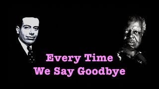 Every Time We Say Goodbye ~ Karaoke ~ Cole Porter ~ Oscar Peterson