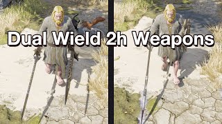 Dual Wield 2 Handed Weapons