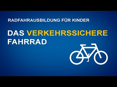 Radfahrausbildung: Das verkehrssichere Fahrrad und der Fahrradhelm