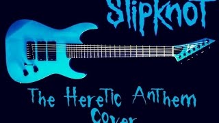 Slipknot - The Heretic Anthem (Instrumental Cover)