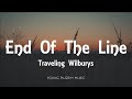 Traveling Wilburys End Of The Line Lyrics