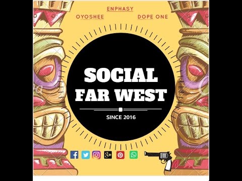 Enphasy, Oyoshe & Dope One - Social Far West