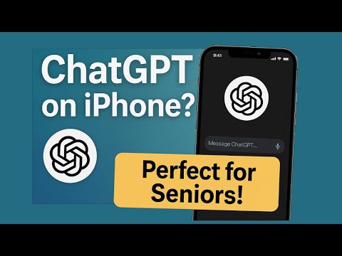 How to Use ChatGPT on iPhone: Beginner’s Guide for Seniors