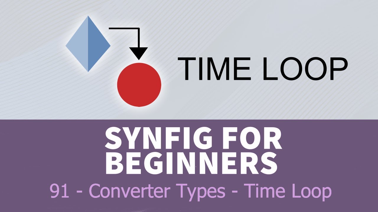 Synfig for beginners: 91 - Converter Types (TIME LOOP)