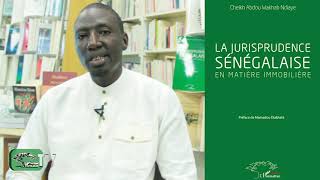 LA JURISPRUDENCE SÉNÉGALAISE EN MATIÈRE IMMOBILIÈRECheikh Abdou Wakhab Ndiaye