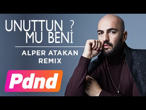 Soner Sarıkabadayı - Unuttun Mu Beni? (Alper Atakan Remix)