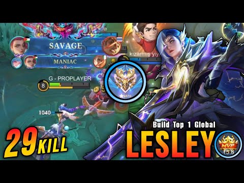 29 Kills + SAVAGE!! Lesley WipeOut All Enemies!! - Build Top 1 Global Lesley ~ MLBB